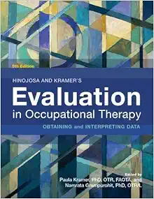 Hinojosa and Kramer’s Evaluation in Occupational Therapy: Obtaining and Interpreting Data, 5th Edition (PDF)