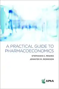 A Practical Guide to Pharmacoeconomics (EPUB) A Practical Guide to Pharmacoeconomics (EPUB)