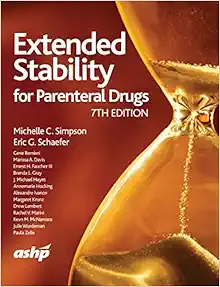 Extended Stability for Parenteral Drugs, 7th Edition (PDF) Extended Stability for Parenteral Drugs, 7th Edition (PDF)