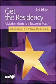 Get the Residency: A Modern Guide to a Successful Match, 3rd Edition (PDF)