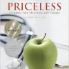 Priceless: Curing the Healthcare Crisis, 2nd Edition (EPUB)