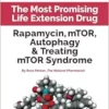 Rapamycin: mTOR, Autophagy & Treating mTOR Syndrome, 2nd Edition (EPUB)