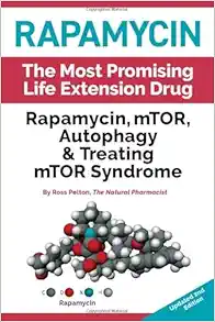 Rapamycin: mTOR, Autophagy & Treating mTOR Syndrome, 2nd Edition (EPUB)