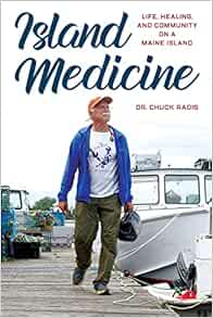 Island Medicine: Life, Healing, and Community on a Maine Island (PDF )
