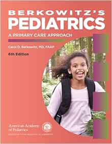 Berkowitz’s Pediatrics: A Primary Care Approach, 6th Edition (EPUB) Berkowitz’s Pediatrics: A Primary Care Approach, 6th Edition (EPUB)