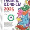 Pediatric ICD-10-CM 2025, 10th edition (PDF ) Pediatric ICD-10-CM 2025, 10th edition (PDF )