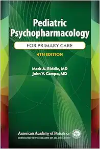 Pediatric Psychopharmacology for Primary Care, 4th Edition (PDF) Pediatric Psychopharmacology for Primary Care, 4th Edition (PDF)