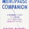 The Menopause Companion: A Beginner’s Guide to Owning Your Transition, from Peri to Post (EPUB)