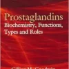 Prostaglandins: Biochemistry, Functions, Types and Roles (Cell Biology Research Progress) (PDF)
