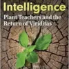 Herbal Intelligence: Plant Teachers and the Return of Viriditas (EPUB)