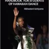 The Haumana Hula Handbook for Students of Hawaiian Dance: A Manual for the Student of Hawaiian Dance (EPUB)