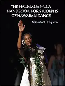 The Haumana Hula Handbook for Students of Hawaiian Dance: A Manual for the Student of Hawaiian Dance (EPUB) The Haumana Hula Handbook for Students of Hawaiian Dance: A Manual for the Student of Hawaiian Dance (EPUB)