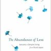The Abundance of Less: Lessons in Simple Living from Rural Japan (EPUB)