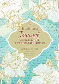 A Buddhist Journal: Guided Practices for Writers and Meditators (EPUB) A Buddhist Journal: Guided Practices for Writers and Meditators (EPUB)