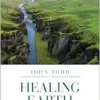 Healing Earth: An Ecologist’s Journey of Innovation and Environmental Stewardship (EPUB) Healing Earth: An Ecologist’s Journey of Innovation and Environmental Stewardship (EPUB)