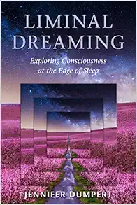 Liminal Dreaming: Exploring Consciousness at the Edges of Sleep (EPUB)