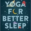 Yoga for Better Sleep: Ancient Wisdom Meets Modern Science (EPUB)