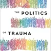 The Politics of Trauma: Somatics, Healing, and Social Justice (EPUB)
