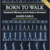 Born to Walk, Myofascial Efficiency and the Body in Movement, 2nd Edition (EPUB)