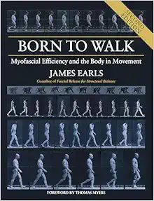 Born to Walk, Myofascial Efficiency and the Body in Movement, 2nd Edition (EPUB)