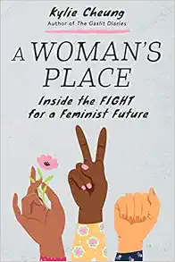 A Woman’s Place: Inside the Fight for a Feminist Future (EPUB)
