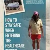 How to Stay Safe When Entering the Healthcare System: A Physician Walks across the Country to Raise Awareness of the Need to Improve Healthcare Safety (EPUB)