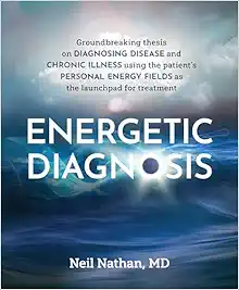 Energetic Diagnosis: Groundbreaking Thesis on Diagnosing Disease and Chronic Illness (EPUB)