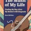 The Music of My Life: Finding My Way After My Mother’s MS Diagnosis (Ohio History and Culture) (PDF)