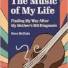The Music of My Life: Finding My Way After My Mother’s MS Diagnosis (Ohio History and Culture) (EPUB)