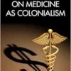 On Medicine as Colonialism (EPUB)