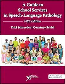 A Guide to School Services in Speech-Language Pathology, 5th Edition (PDF) A Guide to School Services in Speech-Language Pathology, 5th Edition (PDF)