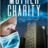 Mother Charity: A Big Free Novel (EPUB) Mother Charity: A Big Free Novel (EPUB)
