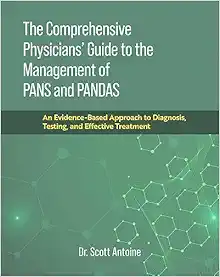 The Comprehensive Physicians’ Guide to the Management of PANS and PANDAS: An Evidence-Based Approach to Diagnosis, Testing, and Effective Treatment (EPUB)