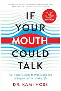 If Your Mouth Could Talk: An In-Depth Guide to Oral Health and Its Impact on Your Entire Life (EPUB) If Your Mouth Could Talk: An In-Depth Guide to Oral Health and Its Impact on Your Entire Life (EPUB)