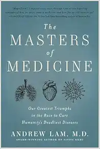 The Masters of Medicine: Our Greatest Triumphs in the Race to Cure Humanity’s Deadliest Diseases (EPUB)