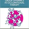 Group Dynamics in Occupational Therapy, 6th Edition (PDF )