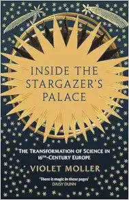 Inside the Stargazer’s Palace: The Transformation of Science in 16th-Century Europe (EPUB)
