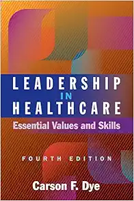 Leadership in Healthcare: Essential Values and Skills, 4th Edition (Ache Management) (EPUB)