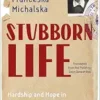 Stubborn Life: Hardship and Hope in Ukraine, Kazakhstan, Poland (EPUB)