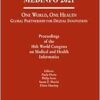 MEDINFO 2021: One World, One Health ― Global Partnership for Digital Innovation (The Studies in Health Technology and Informatics, 290) (PDF)