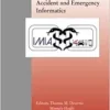 Accident and Emergency Informatics (Studies in Health Technology and Informatics, 291) (PDF)