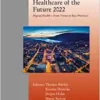 Healthcare of the Future 2022 (Studies in Health Technology and Informatics, 292) (PDF)