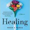 Healing: When a Nurse Becomes a Patient (EPUB)