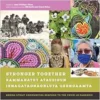 Stronger Together / Kammanatut Atausigun / Iknaqataghaghluta Qerngaamta: Bering Strait Communities Respond to the COVID-19 Pandemic (PDF) Stronger Together / Kammanatut Atausigun / Iknaqataghaghluta Qerngaamta: Bering Strait Communities Respond to the COVID-19 Pandemic (PDF)