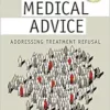 Against Medical Advice: Addressing Treatment Refusal, Paperback, 2nd Edition (PDF )