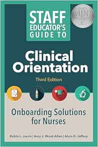 Staff Educator’s Guide to Clinical Orientation, 3rd Edition: Onboarding Solutions for Nurses (PDF)