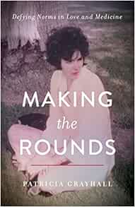Making the Rounds: Defying Norms in Love and Medicine (EPUB)