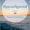 Reconfigured: A Memoir (EPUB)