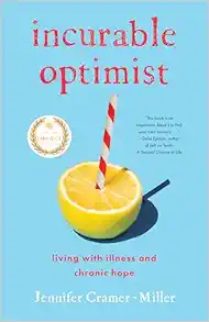 Incurable Optimist: Living with Illness and Chronic Hope (EPUB)