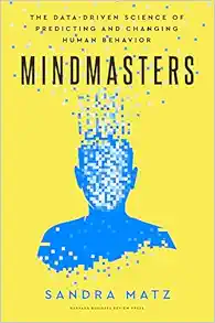 Mindmasters: The Data-Driven Science of Predicting and Changing Human Behavior (EPUB)